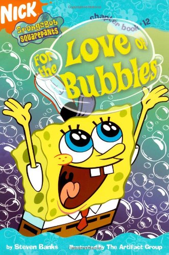 Imagen de archivo de For the Love of Bubbles (Spongebob Squarepants Chapter Book, No. 12) a la venta por Wonder Book