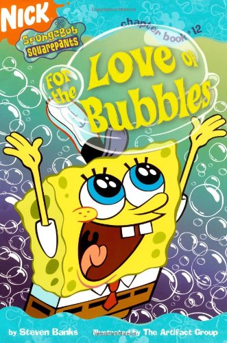 Stock image for For the Love of Bubbles (Spongebob Squarepants Chapter Book, No. 12) for sale by Wonder Book