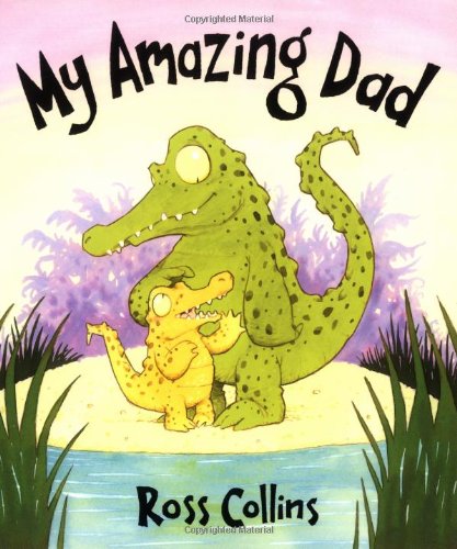 My Amazing Dad (9781416916703) by Collins, Ross