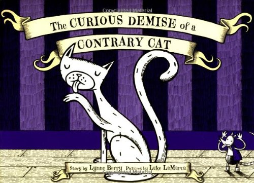 Beispielbild fr The Curious Demise of a Contrary Cat zum Verkauf von WorldofBooks