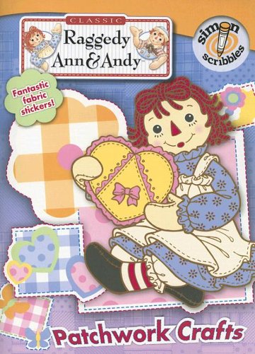 Imagen de archivo de Patchwork Crafts (Classic Raggedy Ann & Andy) a la venta por Wonder Book