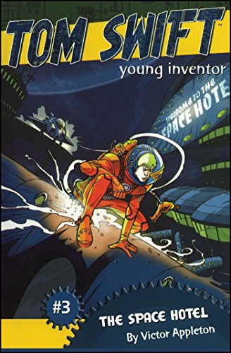 9781416917519: The Space Hotel (Tom Swift, Young Inventor)