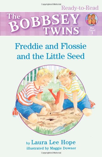 9781416917663: Freddie and Flossie and the Little Seed (The Bobbsey Twins Ready-to-Read)