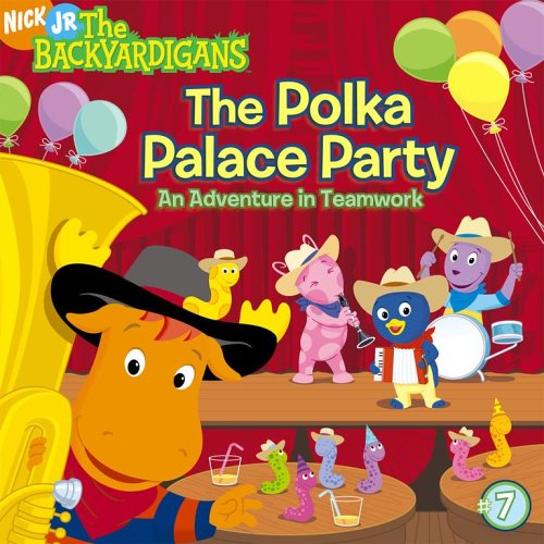 Imagen de archivo de The Polka Palace Party: An Adventure in Teamwork (7) (The Backyardigans) a la venta por GoldBooks