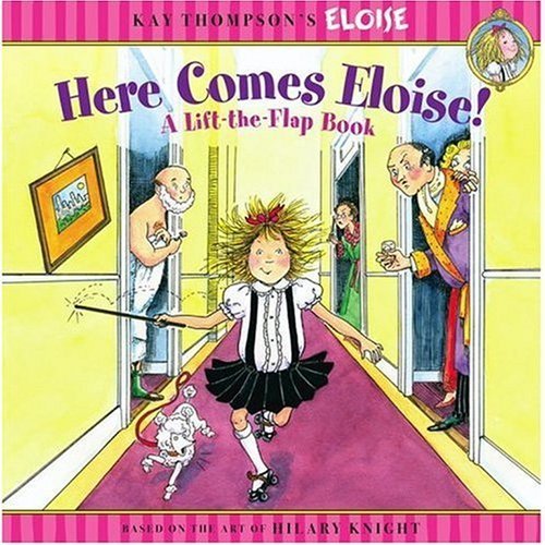 Stock image for Here Comes Eloise! : A Lift-the-Flap Book for sale by Better World Books: West