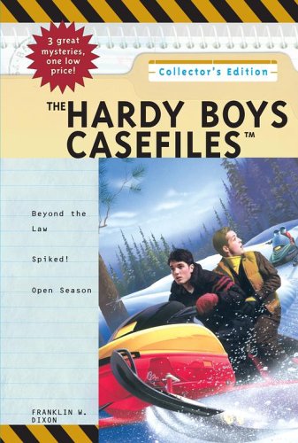 The Hardy Boys Casefiles, Collector's Edition: Beyond the Law; Spiked!; Open Season