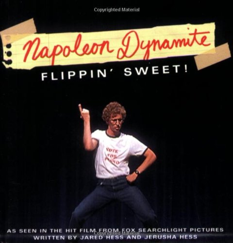 Imagen de archivo de Napoleon Dynamite: Flippin' Sweet! a la venta por ThriftBooks-Atlanta