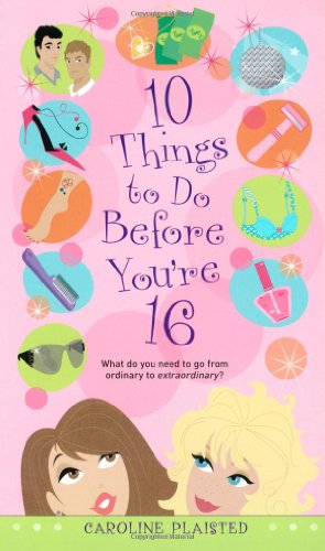 9781416924609: 10 Things to Do Before You're 16
