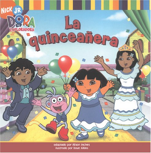 Stock image for La quinceañera (The Birthday Dance Party) (Dora la Exploradora/Dora the Explorer (Spanish)) (Spanish Edition) for sale by Wizard Books