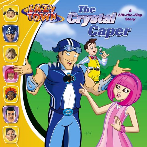 Beispielbild fr The Crystal Caper: A Lift-the-Flap Story (Lazytown) zum Verkauf von Zoom Books Company