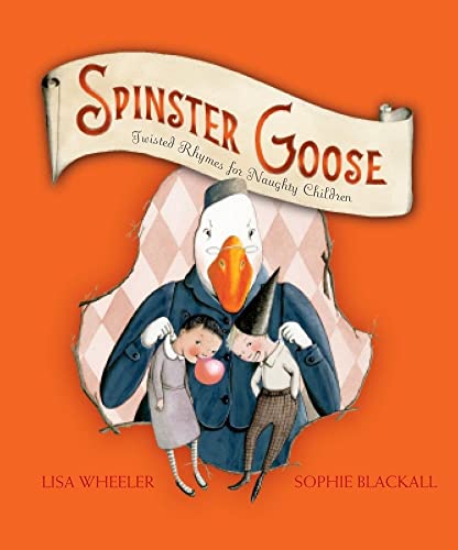 Beispielbild fr Spinster Goose : Twisted Rhymes for Naughty Children zum Verkauf von Better World Books