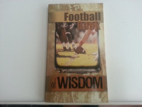 Imagen de archivo de Football Book of Wisdom From the Gridiron (Football Book of Wisdom From the Gridiron) a la venta por Wonder Book