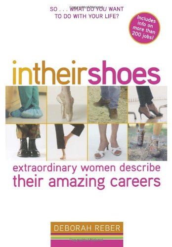 Stock image for In Their Shoes: Extraordinary Women Describe Their Amazing Careers for sale by Redux Books