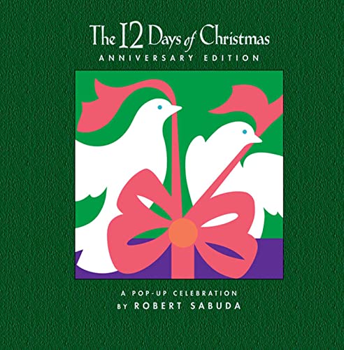 The 12 Days Of Christmas: A perfect Christmas gift with super-sized pop-ups! - Robert Sabuda