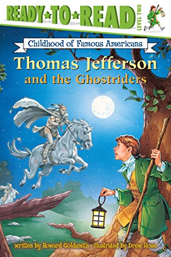 Stock image for Thomas Jefferson and the Ghostriders: Ready-to-Read Level 2 (Ready-to-Read Childhood of Famous Americans) for sale by Jenson Books Inc