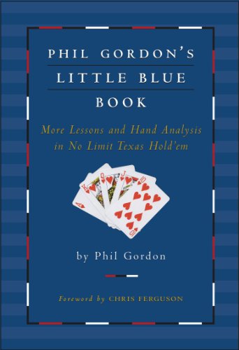 Stock image for Phil Gordon's Little Blue Book: More Lessons and Hand Analysis in No Limit Texas Hold'em for sale by Cronus Books