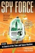 9781416927525: Spy Force Mission: In Search of the Time And Space Machine