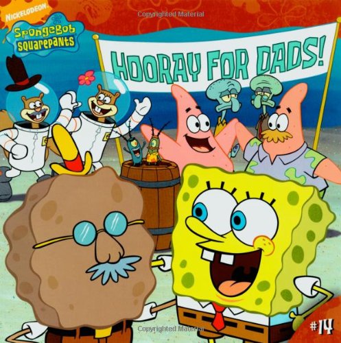 Beispielbild fr Hooray for Dads! (Spongebob Squarepants (8x8)) zum Verkauf von Goodwill