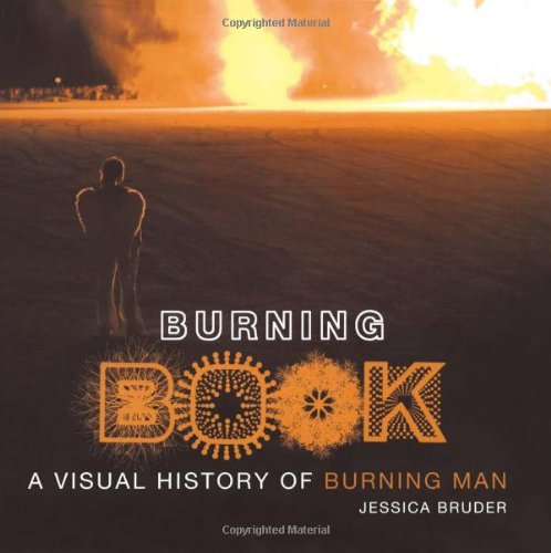 Beispielbild fr Burning Book: A Visual History of Burning Man zum Verkauf von HPB-Ruby