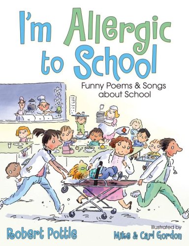 Beispielbild fr I'm Allergic to School!: Funny Poems and Songs about School zum Verkauf von Irish Booksellers