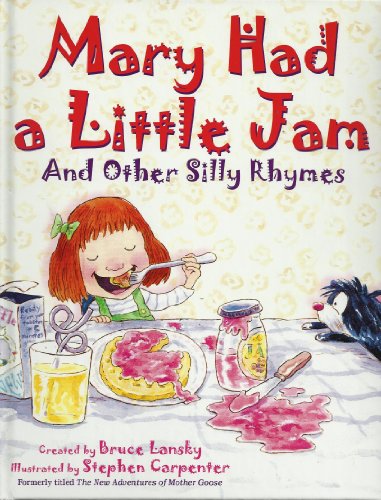 Beispielbild fr Mary Had a Little Jam and Other Silly Rhymes zum Verkauf von Better World Books