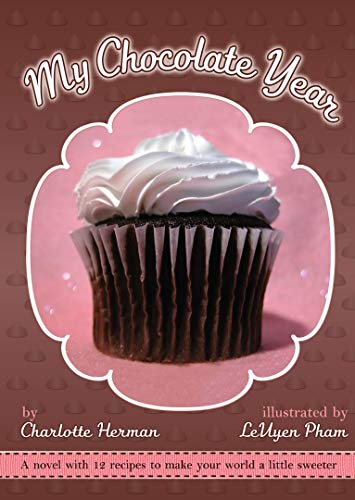 Stock image for My Chocolate Year: A Novel with 12 Recipes for sale by SecondSale