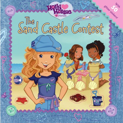 9781416933427: The Sand Castle Contest (Holly Hobbie & Friends)
