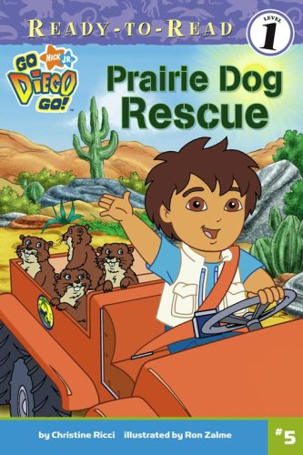 Stock image for Prairie Dog Rescue (Go, Diego, Go! Ready-to-Read Level 1) for sale by Wonder Book
