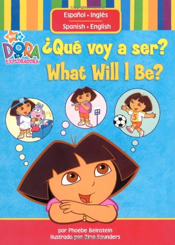 Stock image for Qu voy a ser? / What Will I Be? (Dora La Exploradora) for sale by Orion Tech