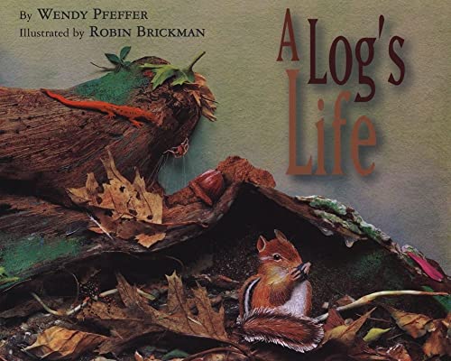 Imagen de archivo de A Log's Life a la venta por Wonder Book