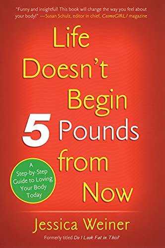 9781416935384: Life Doesn't Begin 5 Pounds from Now