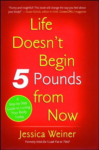 Stock image for Do I Look Fat in This? Life Doesn't Begin Five Pounds from Now for sale by Revaluation Books