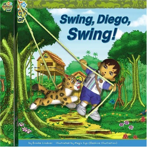 Stock image for Swing, Diego, Swing! (Go, Diego, Go!) for sale by -OnTimeBooks-