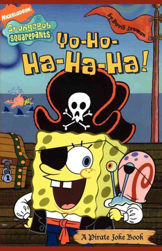 Stock image for Yo-Ho-Ha-Ha-Ha!: A Pirate Joke Book (Nick Spongebob Squarepants (Simon Spotlight)) for sale by GoldBooks