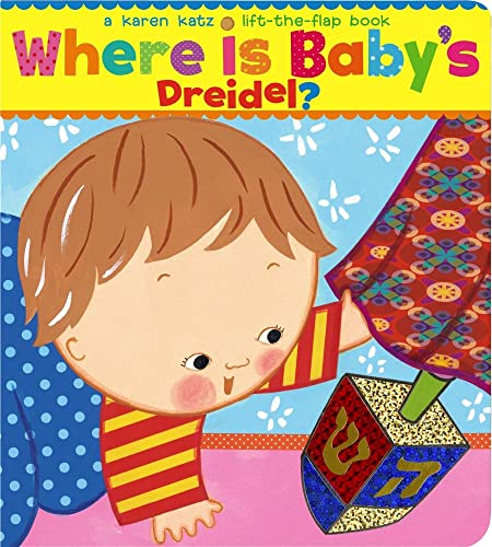 Stock image for Where Is Baby's Dreidel?: A Lift-the-Flap Book (Karen Katz Lift-the-Flap Books) for sale by SecondSale