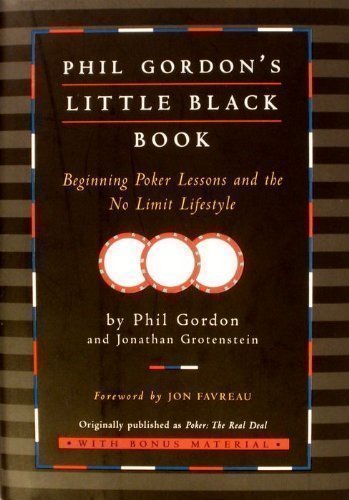 Beispielbild fr Phil Gordon's Little Black Book: Beginning Poker Lessons and the No Limit Lifestyle zum Verkauf von Books of the Smoky Mountains