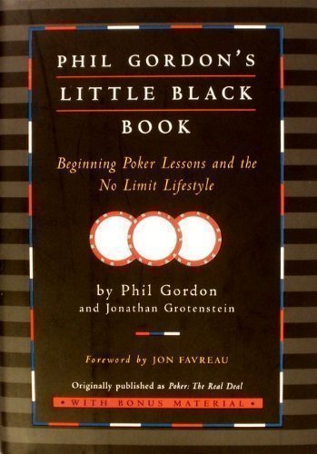 Imagen de archivo de Phil Gordon's Little Black Book: Beginning Poker Lessons and the No Limit Lifestyle a la venta por Ergodebooks