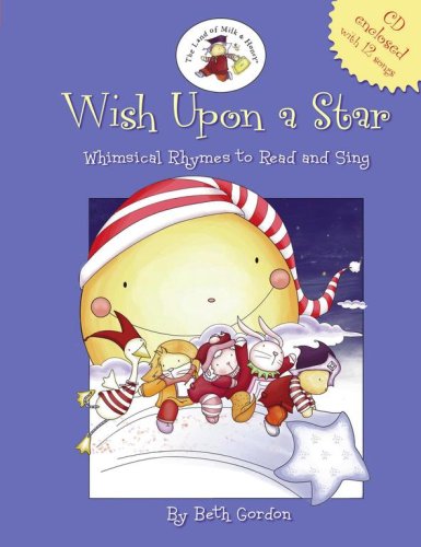 Stock image for Wish Upon a Star: Whimsical Rhymes to Read and Sing (CD enclosed) (The The Land of Milk & Honey) for sale by Wonder Book