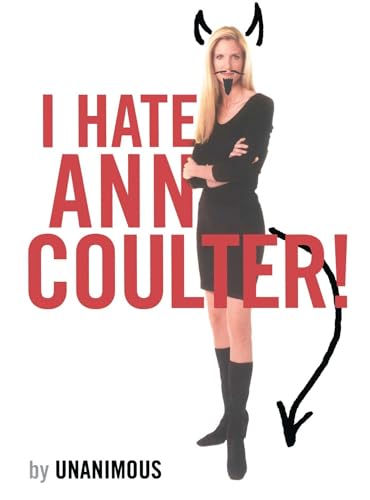 Beispielbild fr I Hate Ann Coulter! zum Verkauf von Ken's Book Haven