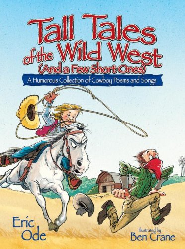 9781416936770: Tall Tales of the Wild West (And a Few Short Ones): A Humorous Collection of Cowboy Poems and Songs