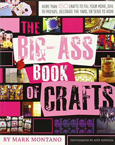 Imagen de archivo de The Big-Ass Book of Crafts a la venta por Your Online Bookstore