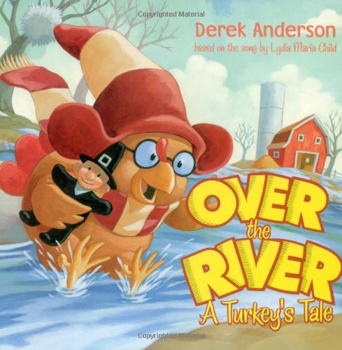Stock image for Over the River : A Turkey's Tale for sale by Better World Books