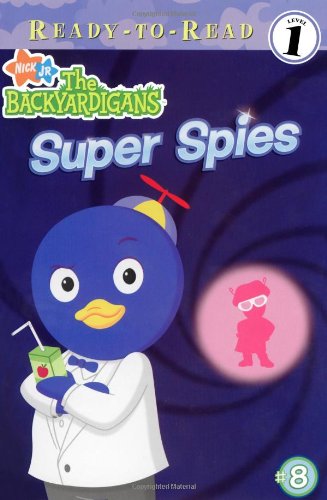 9781416938255: Super Spies: 08 (Ready-To-Read Backyardigans - Level 1) -  Inches, Alison: 1416938257 - AbeBooks