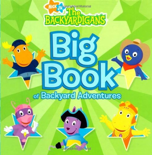 Beispielbild fr Big Book of Backyard Adventures (Nick Jr. The Backyardigans) zum Verkauf von WorldofBooks