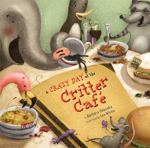 Stock image for A Crazy Day at the Critter Caf for sale by ThriftBooks-Dallas
