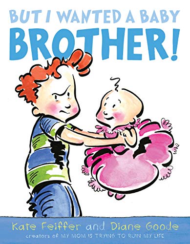 But I Wanted a Baby Brother Format: Hardcover - Feiffer, Kate