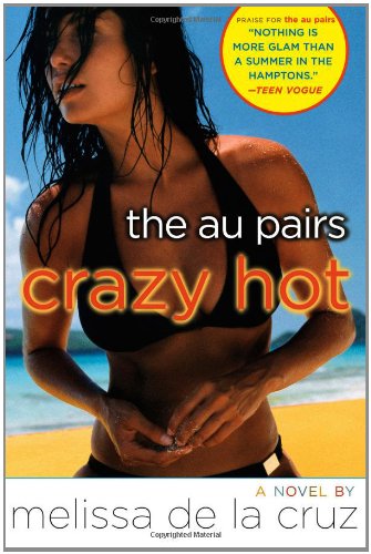 Beispielbild fr Crazy Hot (Au Pairs) (The Au Pairs) zum Verkauf von Wonder Book