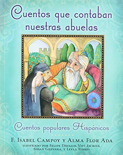 Stock image for Cuentos que contaban nuestras abuelas (Tales Our Abuelitas Told): Cuentos populares Hispnicos (Spanish Edition) for sale by Goodwill