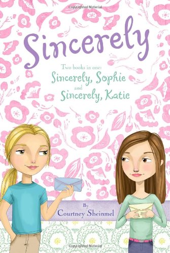 Stock image for Sincerely: Sincerely, Sophie, Sincerely, Katie for sale by SecondSale