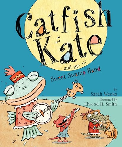 9781416940265: Catfish Kate and the Sweet Swamp Band